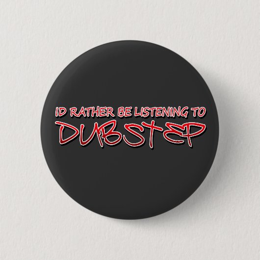 Identifikation eher hört zu Dubstep Button (Vorderseite)