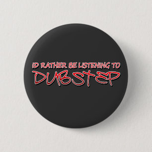 Identifikation eher hört zu Dubstep Button