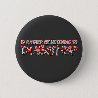 Identifikation eher hört zu Dubstep Button