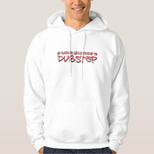 Identifikation eher hört zu Dubstep Hoodie