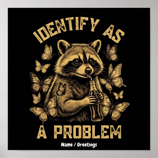 Identifiziere dich als Problem Sarkastischer Wasch Poster (Vorne)