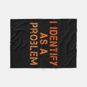 Identifiziere mich als ein Problem Humor Sarcastic Fleecedecke (Vorderseite (Horizontal))