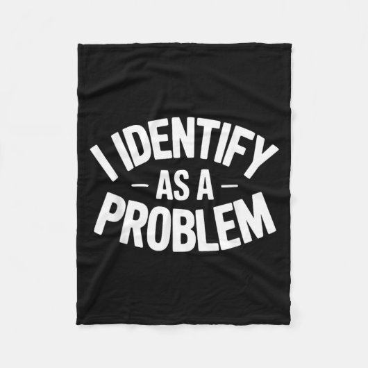 Identifiziere mich als Problem Lustiger sarkastisc Fleecedecke (Vorderseite)