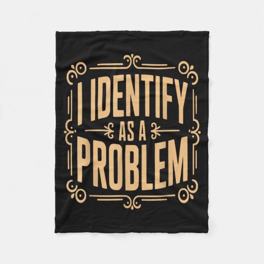 Identifiziere mich als Problem Lustiger sarkastisc Fleecedecke (Vorderseite)