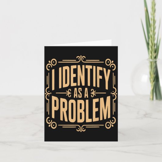 Identifiziere mich als Problem Lustiger sarkastisc Karte (Vorderseite)