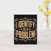 Identifiziere mich als Problem Lustiger sarkastisc Karte (Gelbe Blume)
