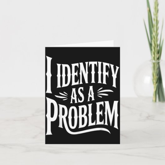 Identifiziere mich als Problem Lustiger sarkastisc Karte (Vorderseite)