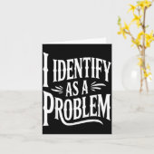 Identifiziere mich als Problem Lustiger sarkastisc Karte (Gelbe Blume)