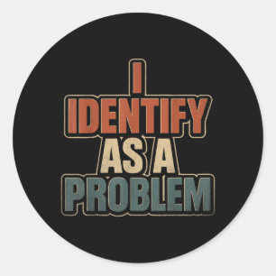 Identifiziere mich als Problem Vintage Lustig Sark Runder Aufkleber