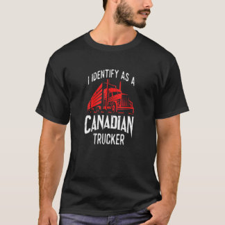 Identifizieren als kanadischer LKW-Konvoi 2022 T-Shirt