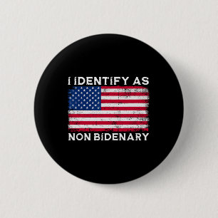 Identifizieren als nicht-Bidenary Patriot American Button