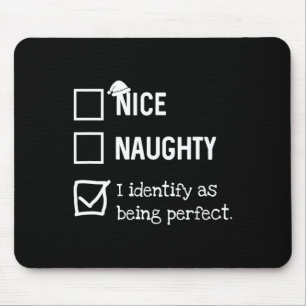 Identifizieren als perfekte, lustige Naughty Nice Mousepad
