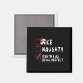 Identifizieren Sie als perfekt funny Naughty Nice Magnet (Vorderseite/Rückseite)
