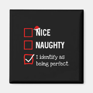Identifizieren Sie als perfekt funny Naughty Nice  Magnet