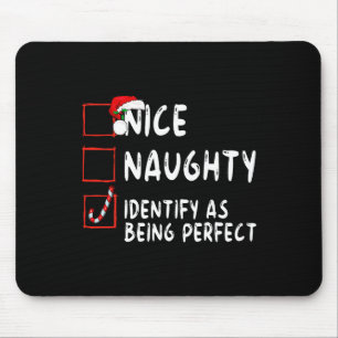 Identifizieren Sie als perfekt funny Naughty Nice  Mousepad