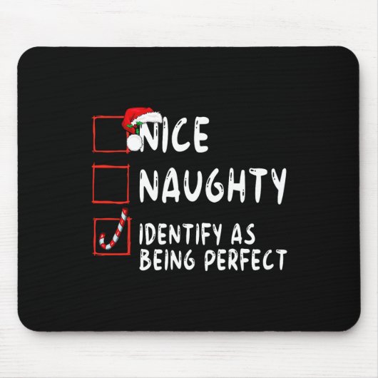 Identifizieren Sie als perfekt funny Naughty Nice  Mousepad (Vorne)