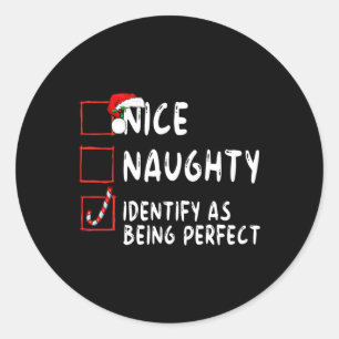 Identifizieren Sie als perfekt funny Naughty Nice  Runder Aufkleber