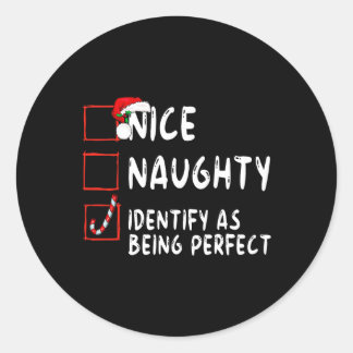 Identifizieren Sie als perfekt funny Naughty Nice Runder Aufkleber