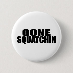 IDENTISCH zu BOBO *ORIGINAL* GEGANGENEM SQUATCHIN Button