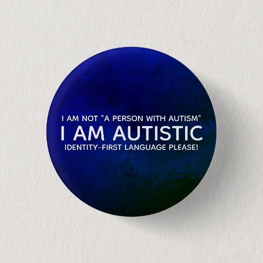 Identitätsbestimmend Autistisch Button (Vorderseite)