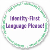 Identity First Language Custom Cut Vinyl Sticker (Vorderseite)