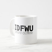 IDFWU vor der Tasse des Kaffees (Vorderseite Links)