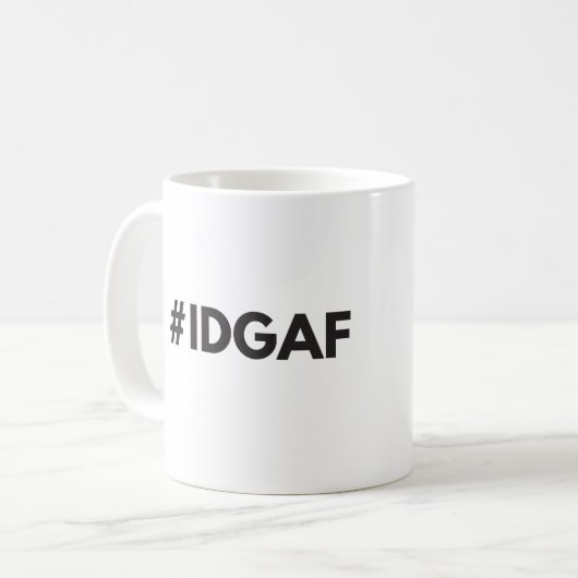 #IDGAF Tasse (Vorderseite Links)