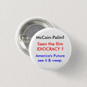 Idiocracy-McCains Welt Button (Vorne & Hinten)