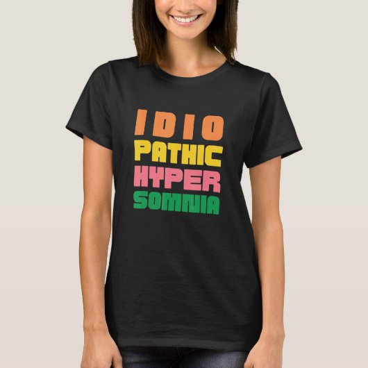 Idiopathische Hypersomnie Schlafstörungen Cfs Eds  T-Shirt (Vorderseite)