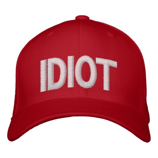 Idiot Bestickte Kappe Zazzle De