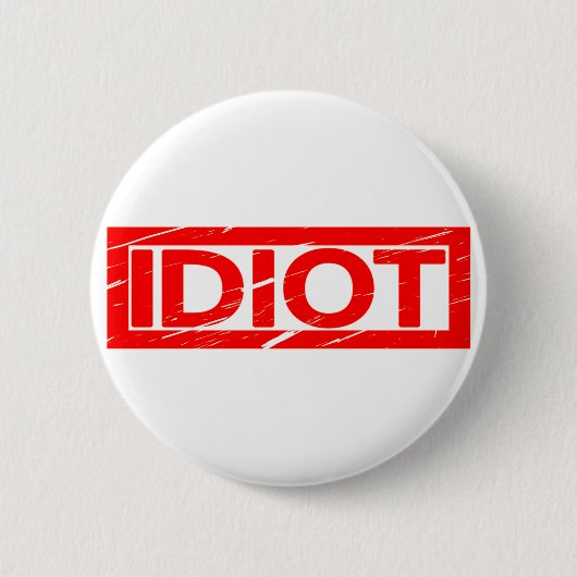 Idiot-Briefmarke Button (Vorderseite)