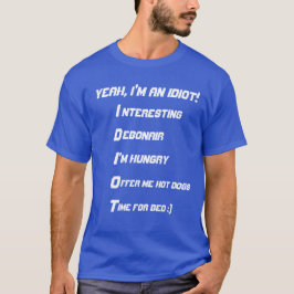 Idiot-Hemd T-Shirt