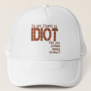 Idiot - Hut Truckerkappe