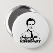 IDIOT-MISSIONAR ROMNEY BUTTON (Vorne & Hinten)