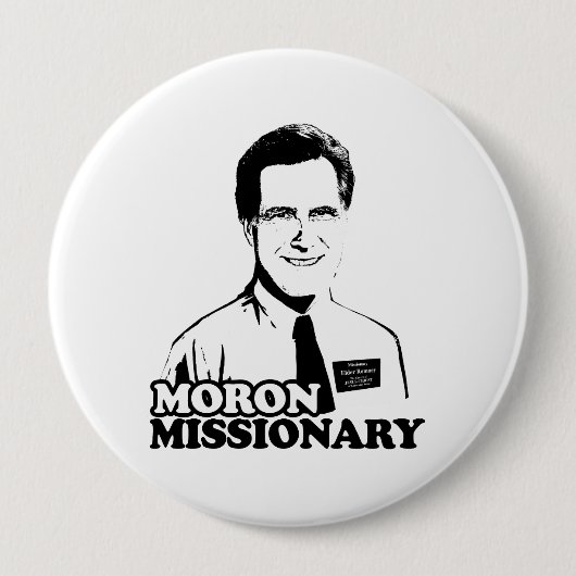 IDIOT-MISSIONAR ROMNEY BUTTON (Vorderseite)