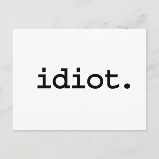 Idiot. Postkarte (Vorderseite)