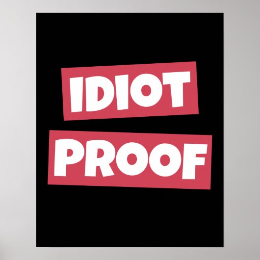 Idiot Proof Poster (Vorne)