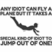 IDIOT SKYDIVING AUFKLEBER (Vorderseite)