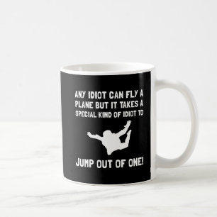 Idiot Skydiving Kaffeetasse
