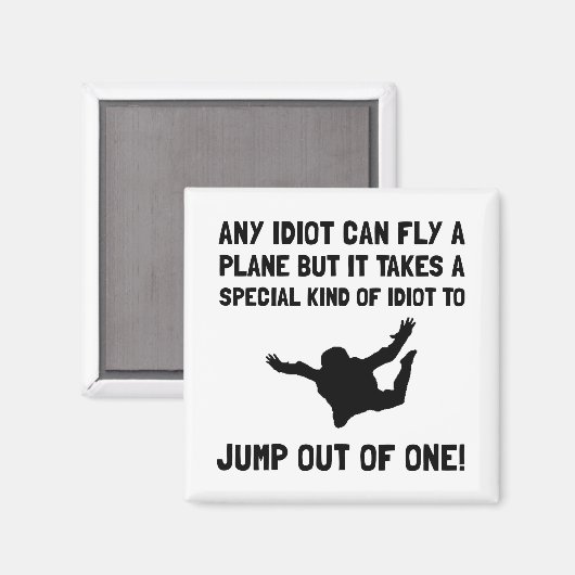 Idiot Skydiving Magnet (Vorderseite/Rückseite)