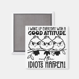 Idioten passieren Lustiges Vogel Zitat Geschenke Magnet