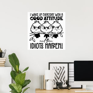 Idioten passieren Lustiges Vogel Zitat Geschenke Poster