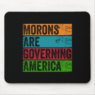 Idioten regieren Amerika Anti-Trump-Politisch  Mousepad