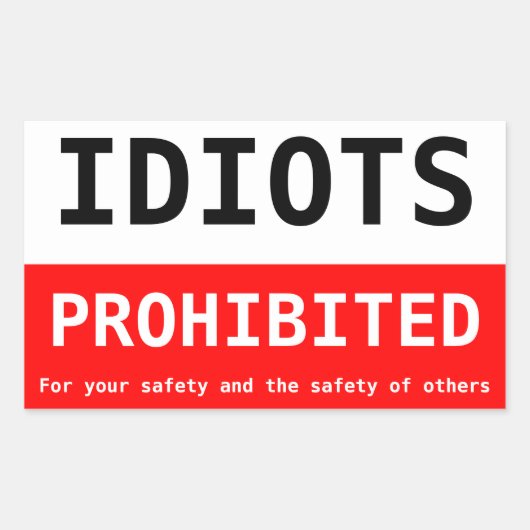 Idioten verboten rechteckiger aufkleber (Vorderseite)