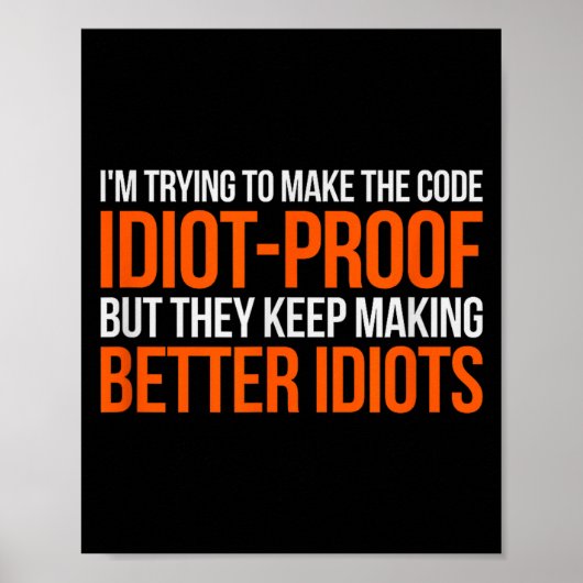 Idiotensicherer Code _ Lustige Codierung Programmi Poster (Vorne)