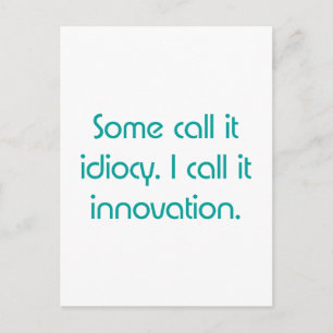 Idiotie oder Innovation Postkarte