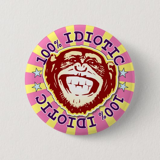 Idiotisches 100% Funny Funky Monkey Abzeichen Button (Vorderseite)