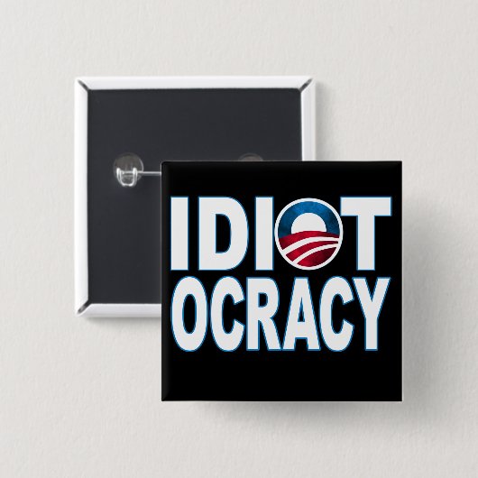 IDIOTOCRACY: Anti-Demokraten Waren Button (Vorne & Hinten)