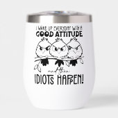 Idiots Happen Funny Bird Quote Gifts  (Vorderseite)