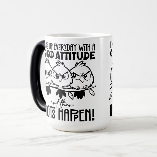 Idiots Happen Funny Bird Quote Gifts Verwandlungstasse (Vorderseite Links)